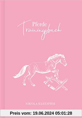 Pferde Trainingsbuch: Reittagebuch, Pferde-Tagebuch für Pferdemädchen von Niki & Fauni